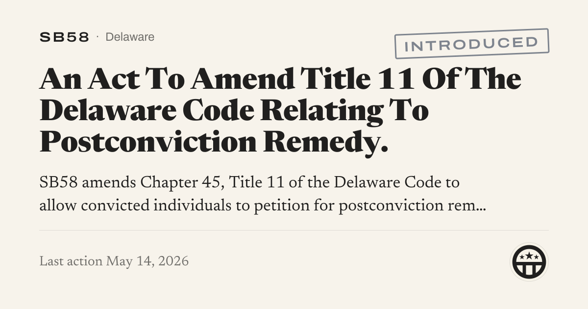 SB58: An Act To Amend Title 11 Of The Delaware Code Relating To ...
