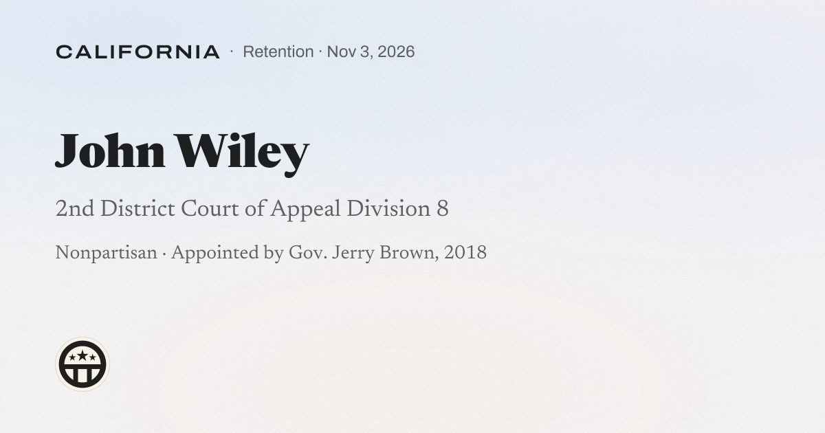 John Wiley · California 2nd DCA Division 8 retention · 2026